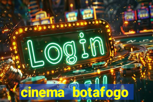 cinema botafogo praia shopping